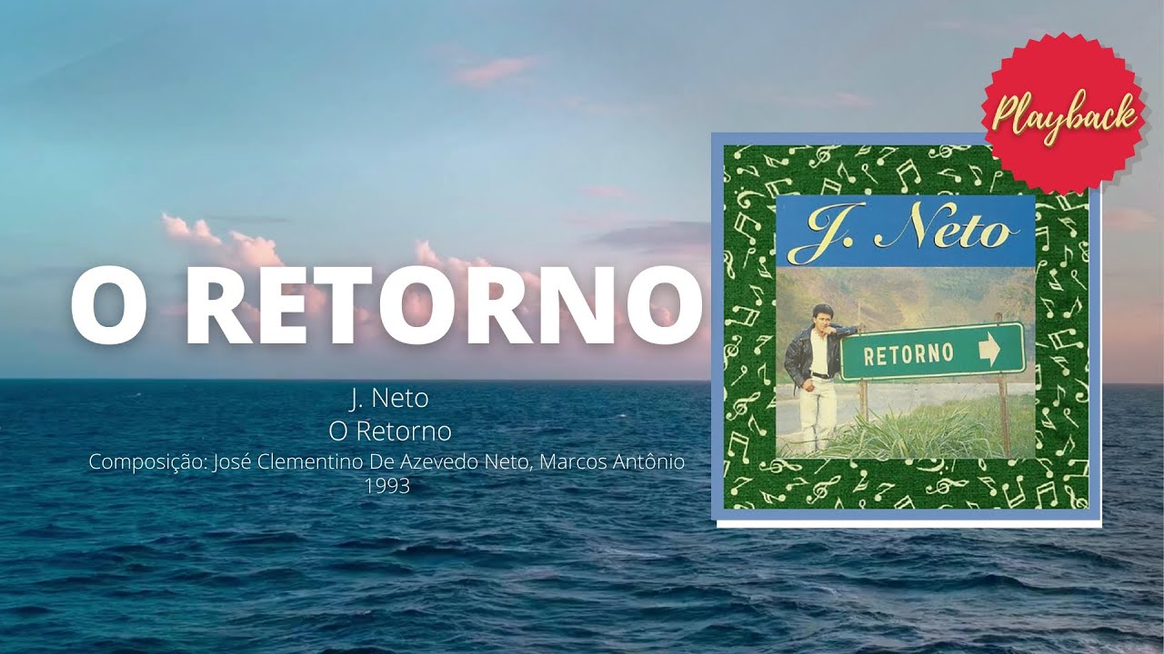 O RETORNO - PLAYBACK J. NETO