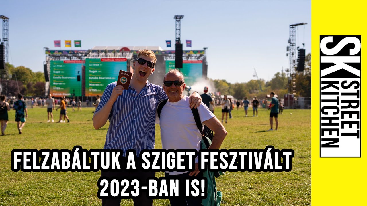 Felzabáltuk a 🎉SZIGET🎉 fesztivált 😎