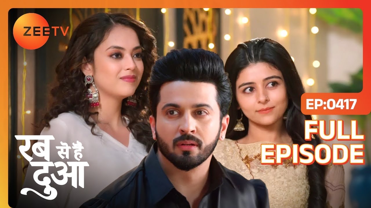 अखिर किसे चुनेगा Subhaan ? | Rabb Se Hai Dua | Full Ep 417 |  Zee Tv