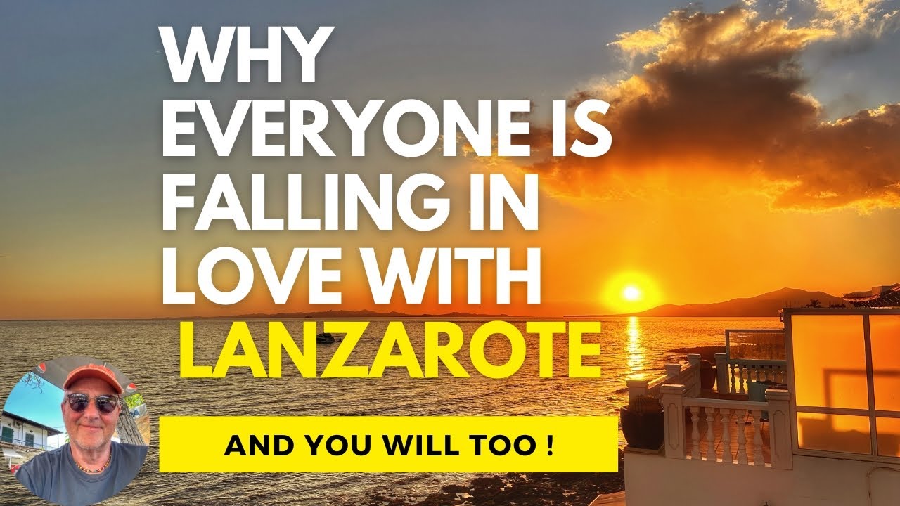 Why everyone is falling in love with Lanzarote (And You Will Too!)