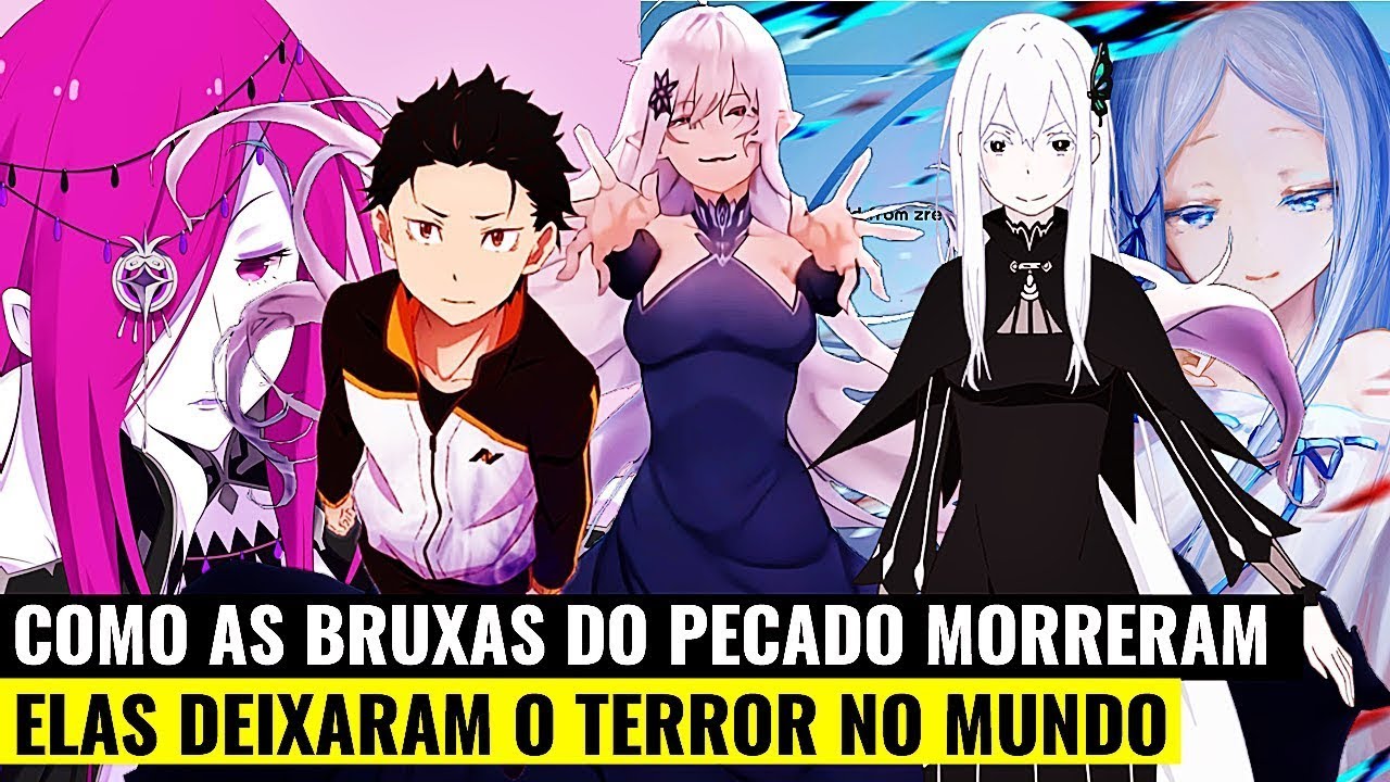RE: ZERO: COMO AS BRUXAS DO PECADO MORRERAM EM RE ZERO? SATELLA MATOU AS BRUXAS?