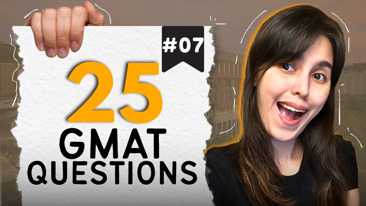 GMAT Quiz #7 - Live GMAT Practice Covering Quant, Verbal, RC, & Data Insights