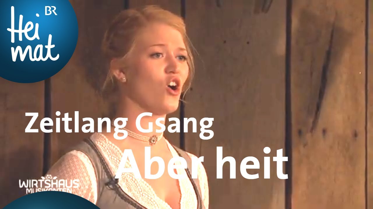Zeitlang Gsang : Aber heit | Wirtshausmusikanten | BR Heimat - die beste Volksmusik