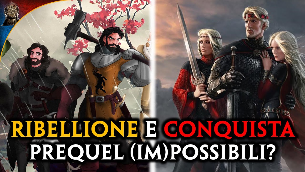 Ribellione di Robert e Conquista di Aegon: Prequel (IM)POSSIBILI?