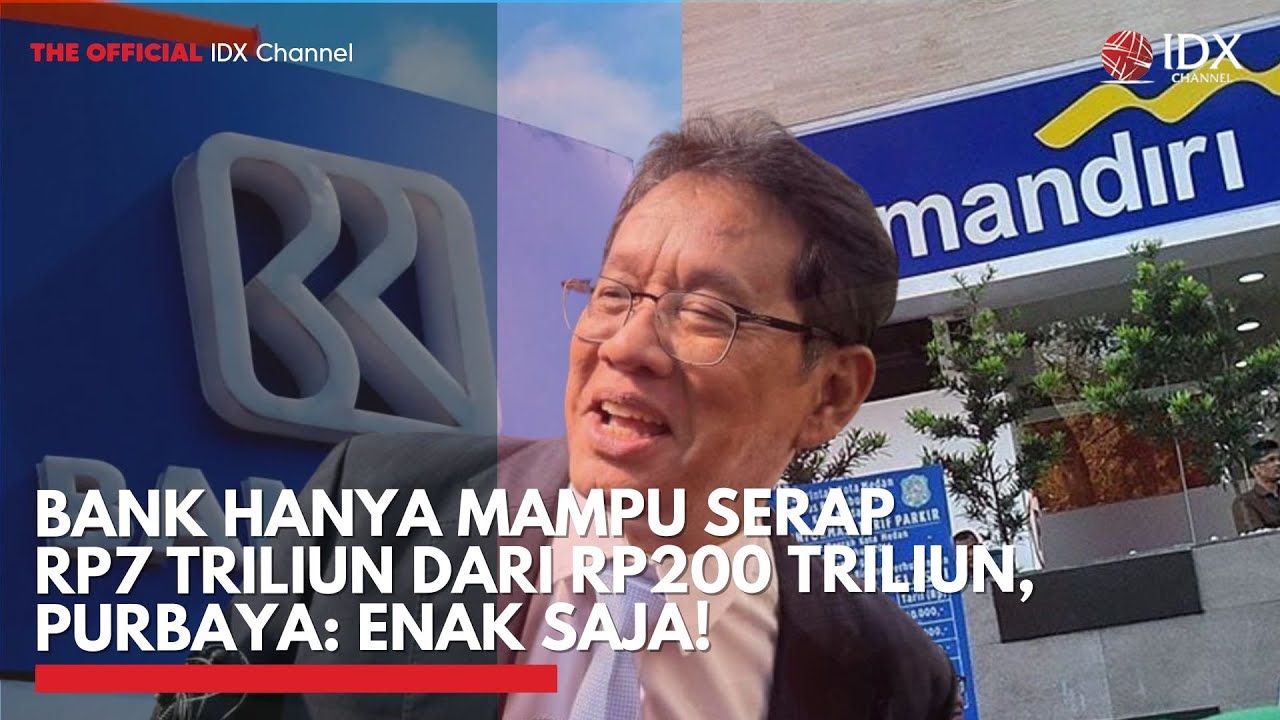 Dirut Bank Hanya Mampu Serap Rp7 Triliun dari Rp200 Triliun, Purbaya: Enak Saja! | IDXC UPDATE