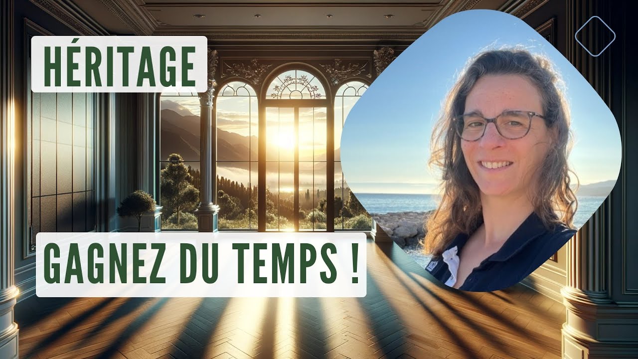 Comment Toucher Votre Héritage Rapidement ? Ma Stratégie en 4 Points !