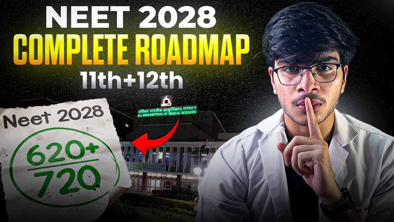 NEET 2028 Complete Roadmap for Class 11 Students🩺📈 | Selection Ki Full Strategy 🔥