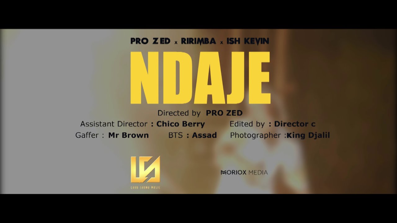 Pro Zed - NDAJE (Official Video) Feat Ririmba & Ish Kevin
