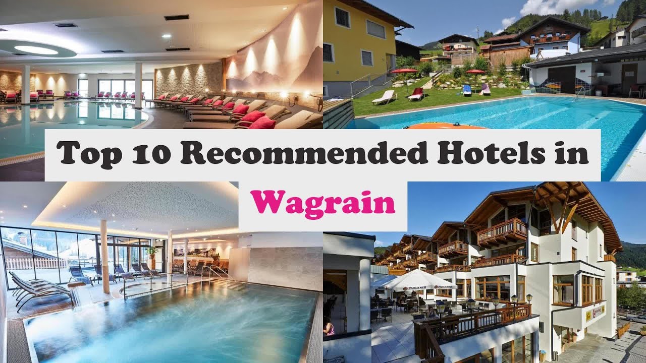 Top 10 Recommended Hotels In Wagrain | Best Hotels In Wagrain