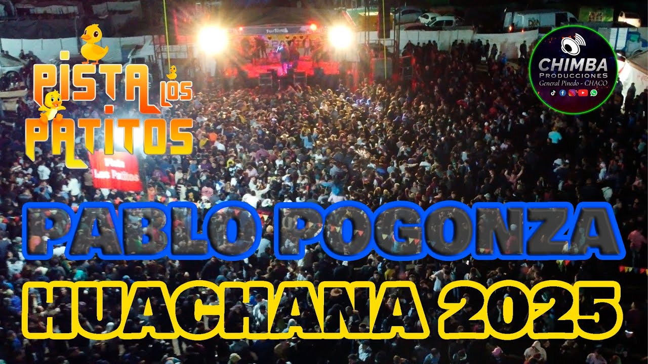 PABLO POGONZA   HUACHANA 2025   PISTA LOS PATITOS   30 07 25