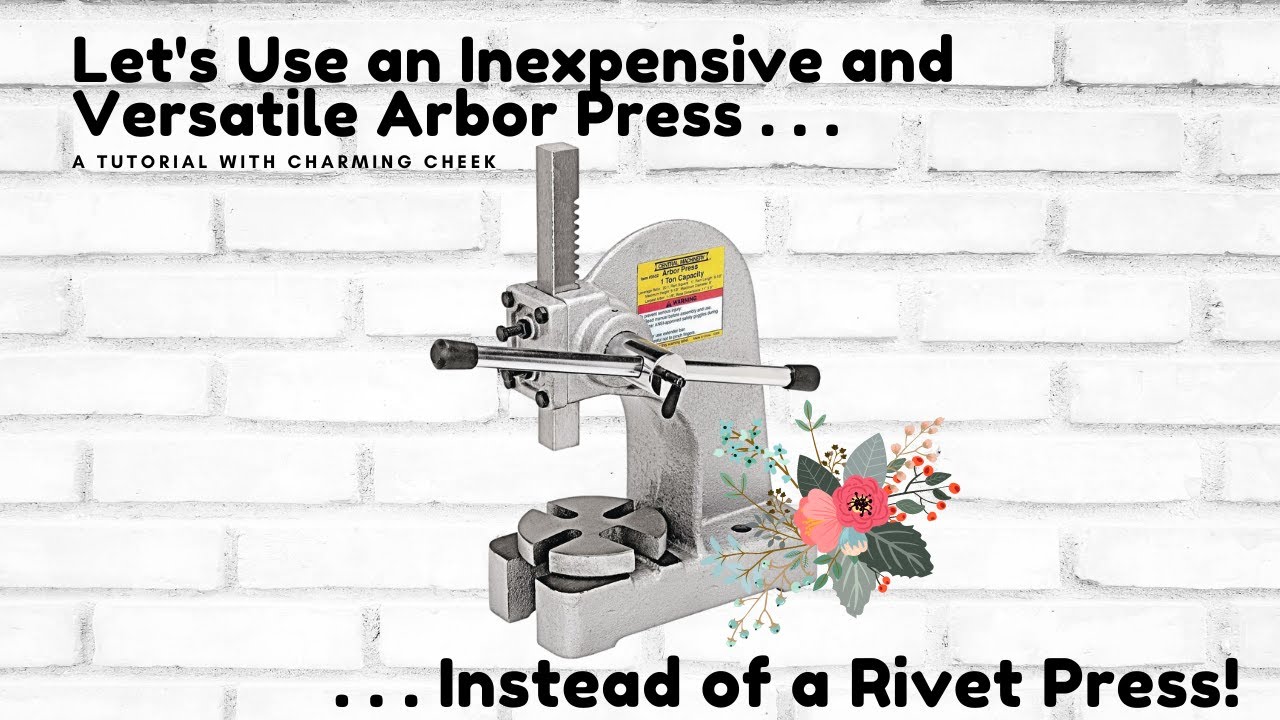 Let's use an arbor press instead of a rivet press to install rivets, spring snaps, grommets, & more!