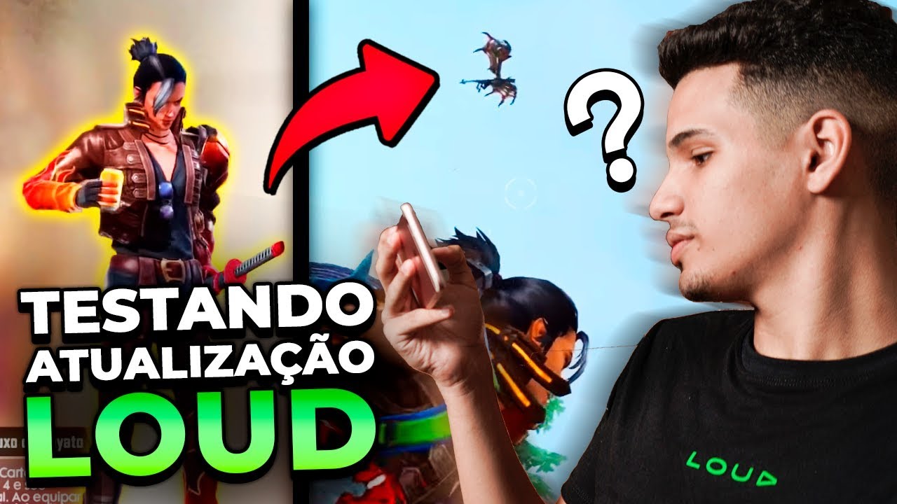LOUD TESTANDO A ATUALIZA&Ccedil;&Atilde;O DO FREE FIRE