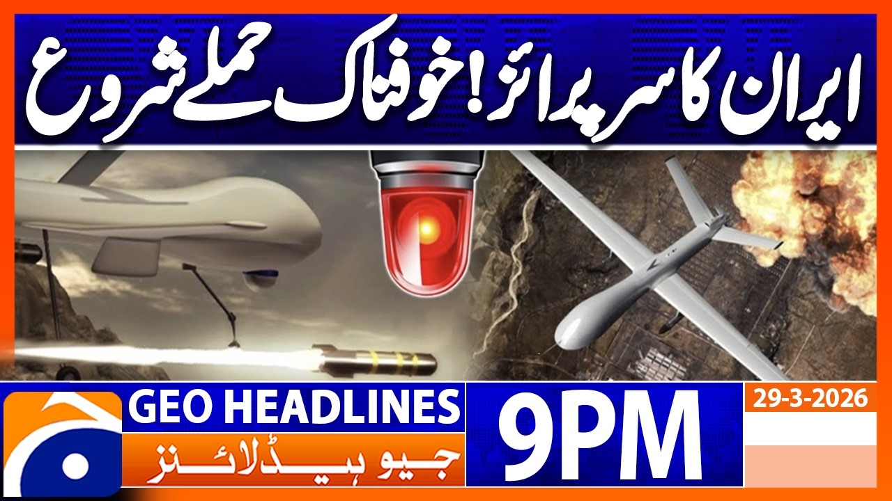 Iran Launches Surprise Deadly Attacks Amid Escalating War| Geo News 9PM Headlines 29 March 2026