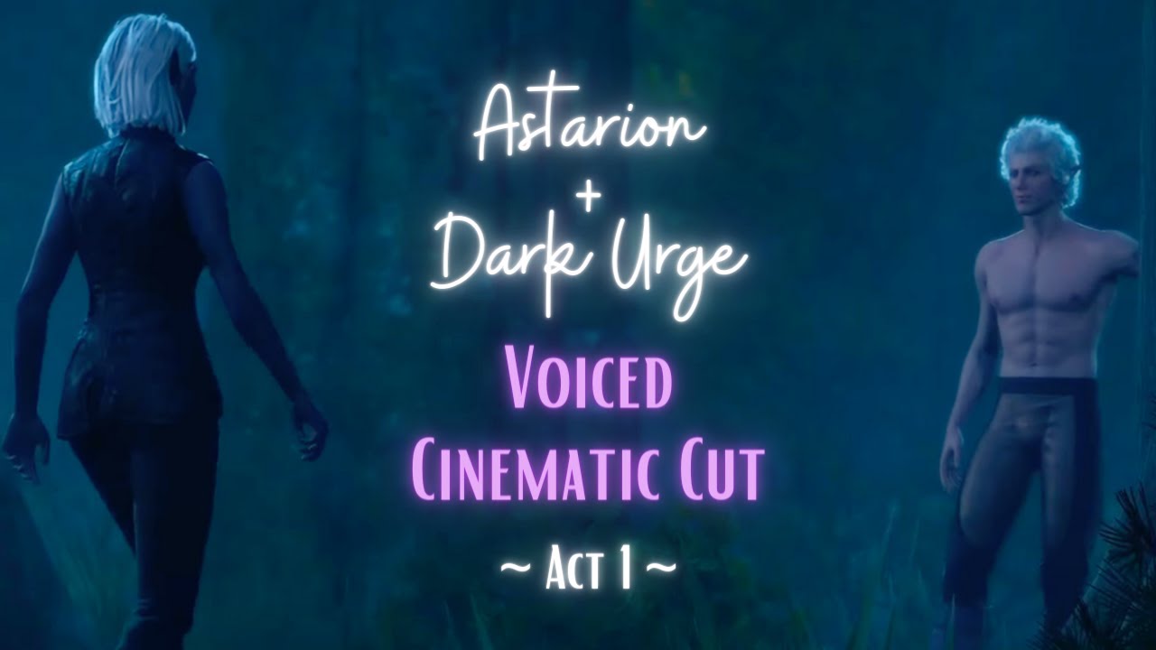 Astarion + Dark Urge Romance : VOICED Cinematic Cut / Compilation (Act 1)