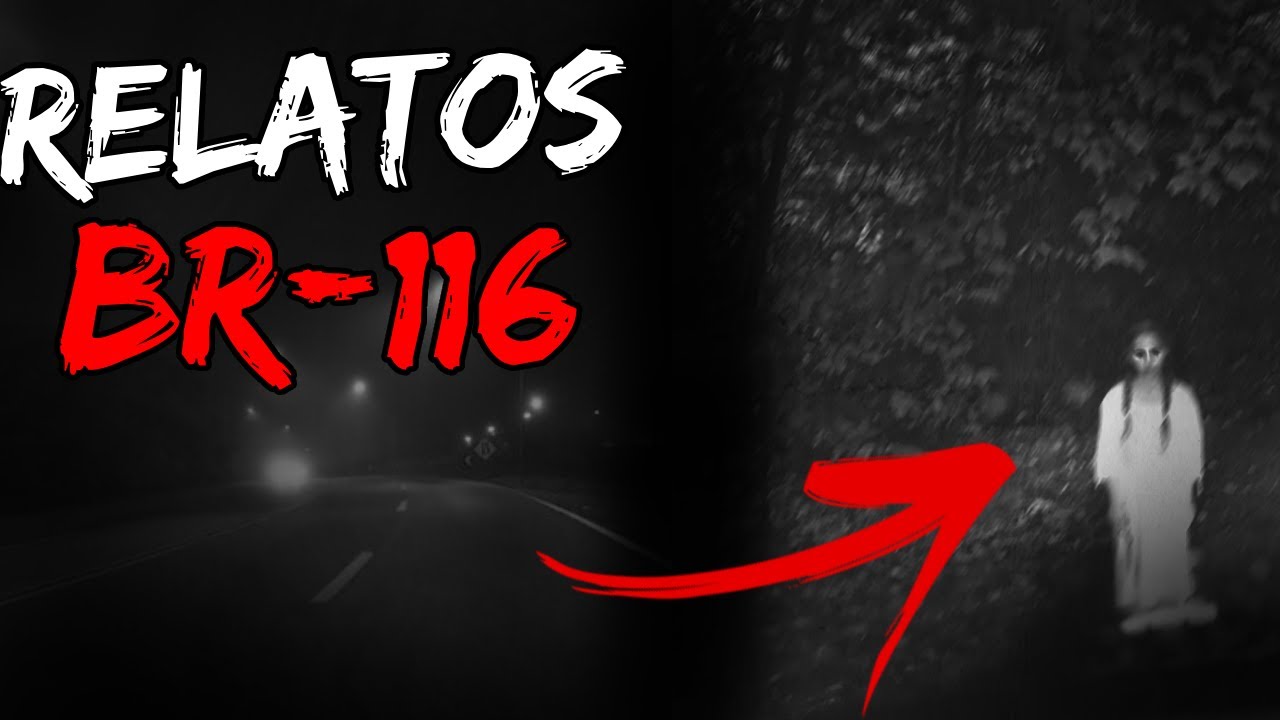 ASSOMBRAÇÃO VISTA NA RODOVIA BR 116 -  RELATOS DE TERROR