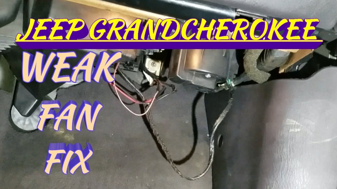 JEEP GRAND CHEROKEE WEAK FAN FIX