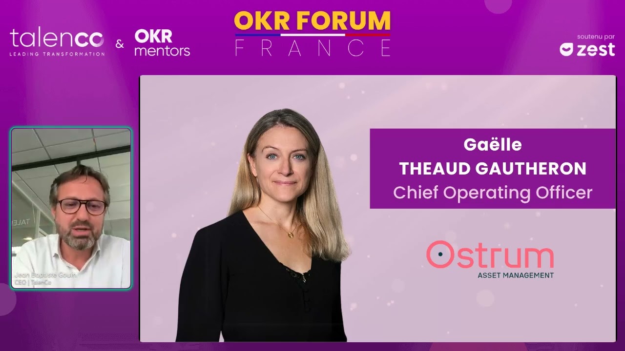 La méthode OKR au service du pilotage stratégique chez Ostrum AM (finance) | OKR Forum FR25