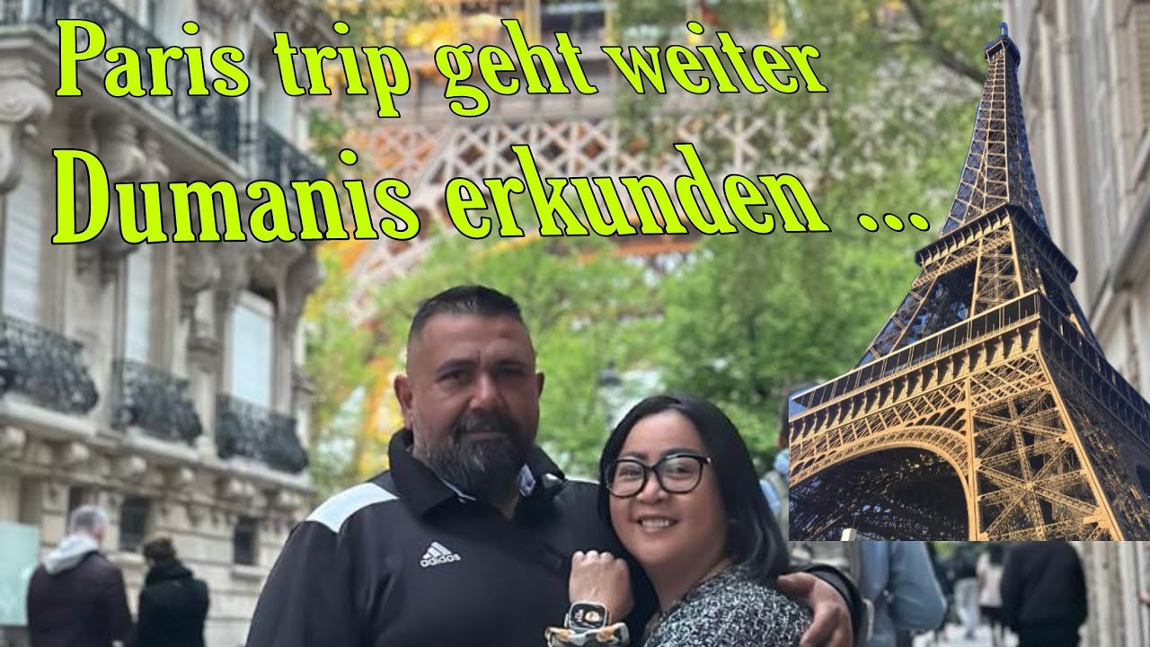 Stadt Tour mit den Dumanis..Paris,Eiffelturm...Chinatown..Essen