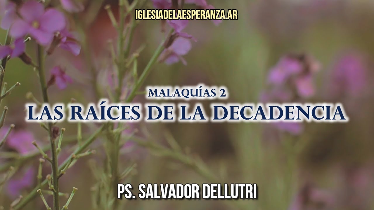 Malaquías | Las raíces de la decadencia