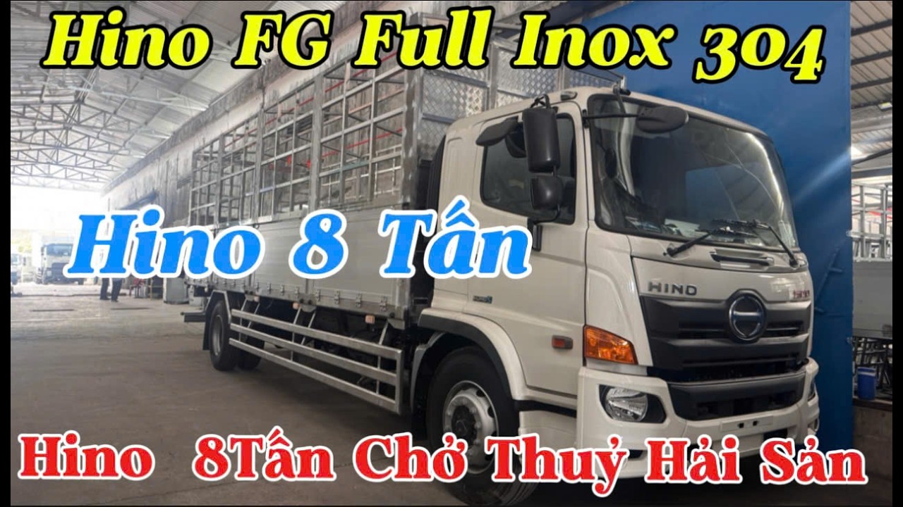 Báo Giá Hino FG 8 Tấn | Hino FG 8 Tấn Full Inox 304 Chở Hải Sản | FG 8 Tấn