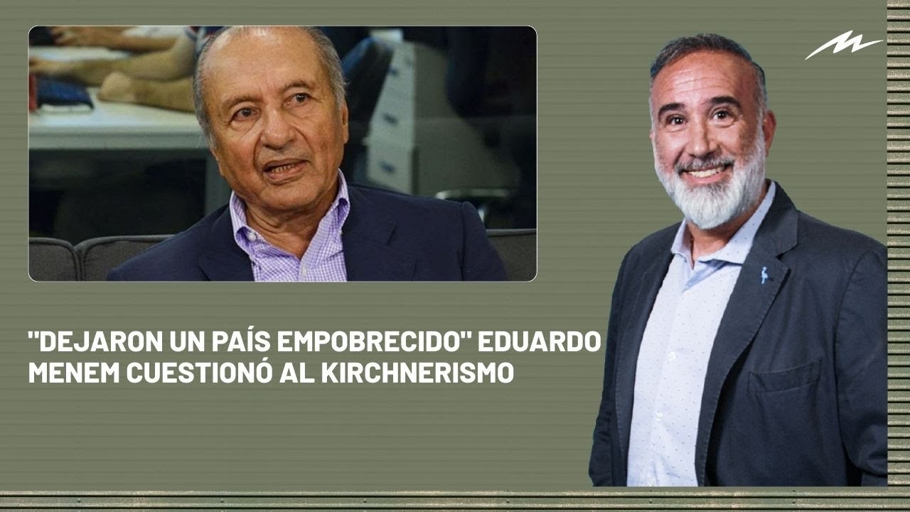 La entrevista completa a Eduardo Menem en 