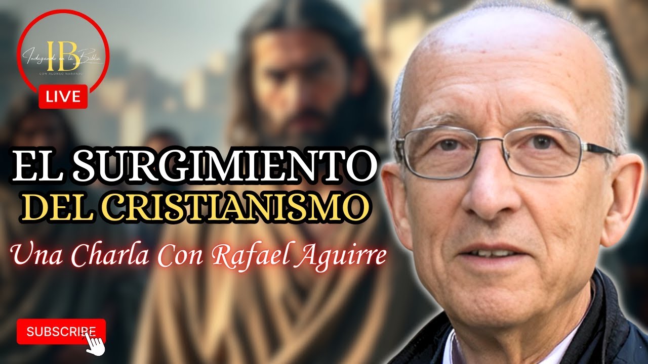 ⬆️ El Surgimiento del Cristianismo: Una Conversación con el Profesor Rafael Aguirre Monasterio 📖💬