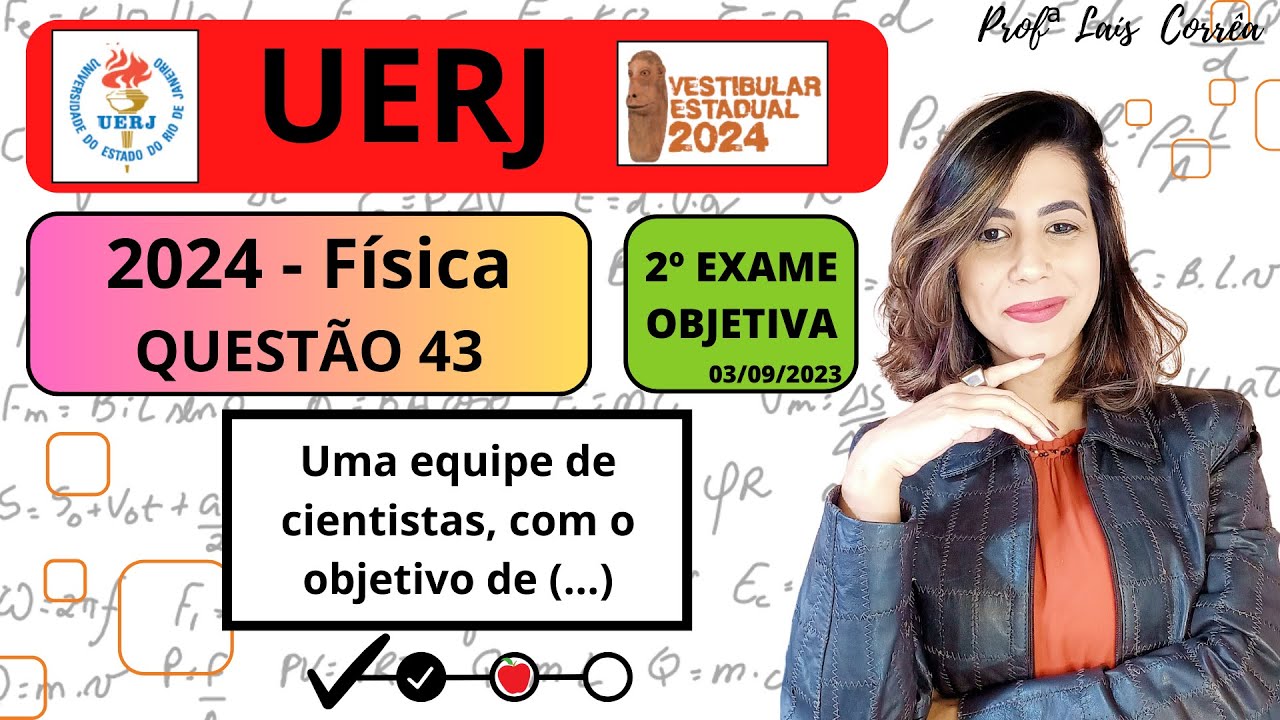 🟡 FÍSICA /UERJ 2024/ QUESTÃO 43 /2º  EXAME-Uma equipe de cientistas, com o objetivo de simular...