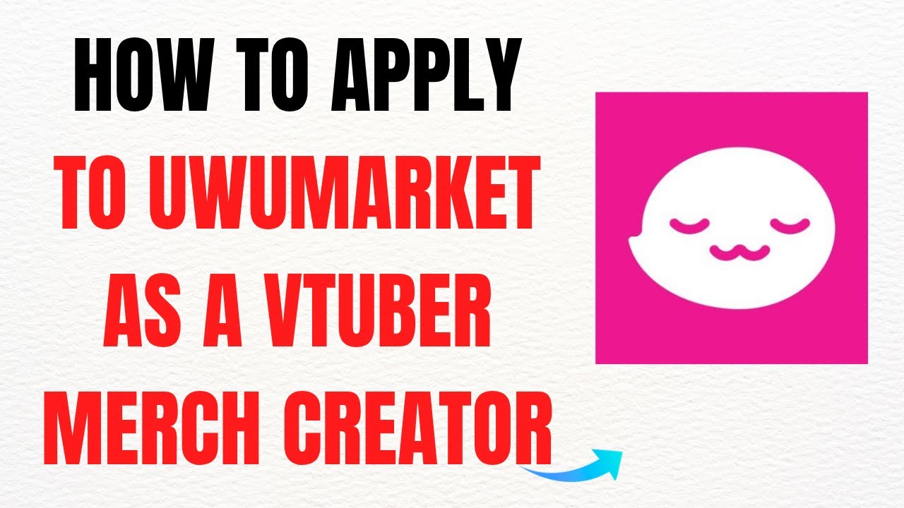 How to Apply to UWUMarket as a VTuber Merch Creator &ndash; Full Guide