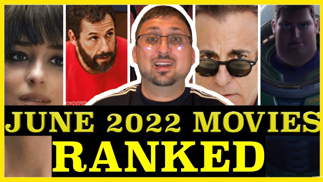 June 2022 Movies: Ranked Worst to Best