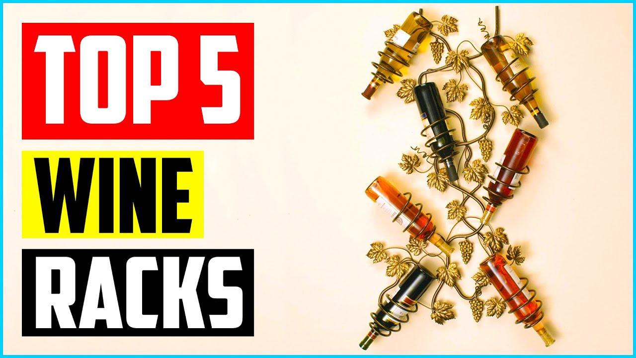 Top 5 Best Wine Racks In 2022