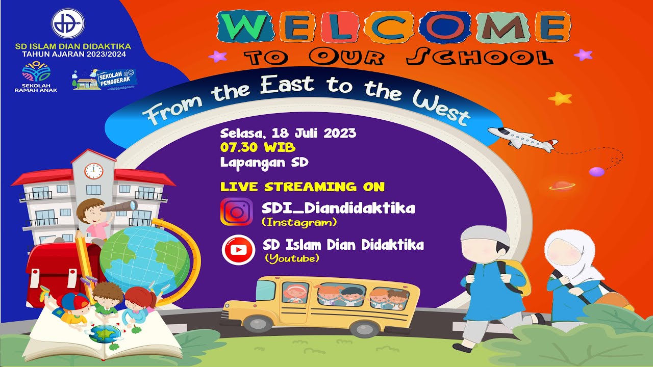 Welcome School | SD Islam Dian Didaktika | TA. 2023/2024