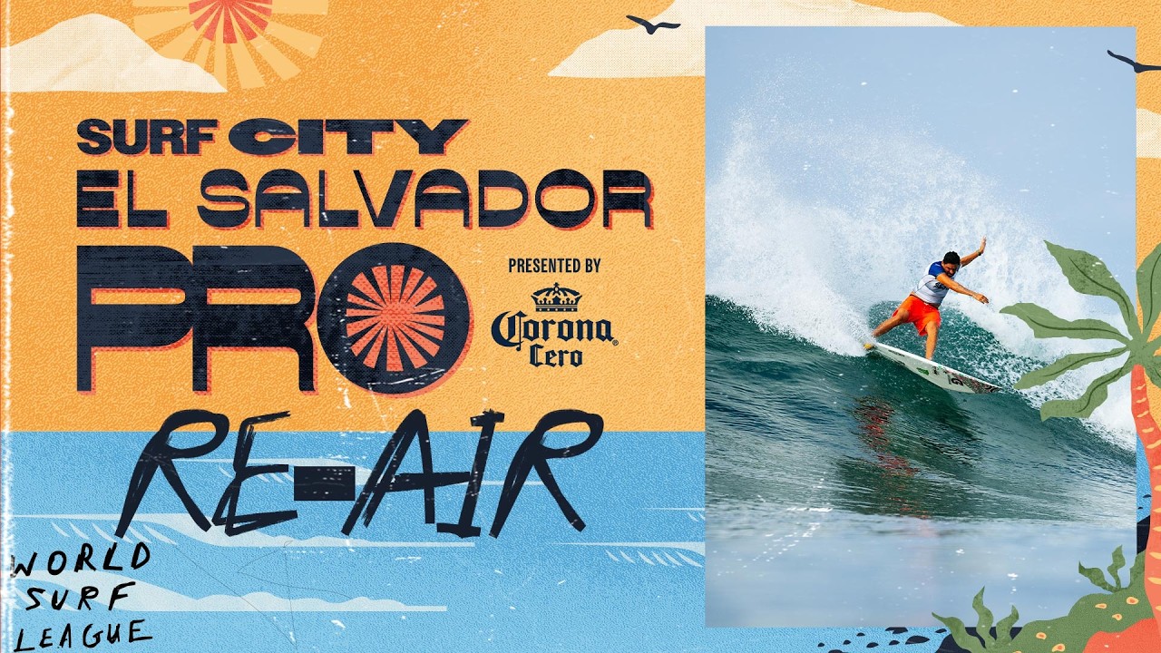 RE-AIR: Surf City El Salvador Pro presented by Corona Cero 2026 - Day 3