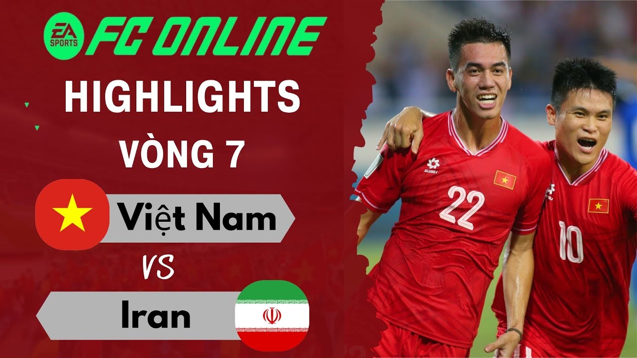 🇻🇳 Việt Nam vs Iran | Bóng Đá Giả Lập – Trận Cầu Nhọc Nhằn | FC Online