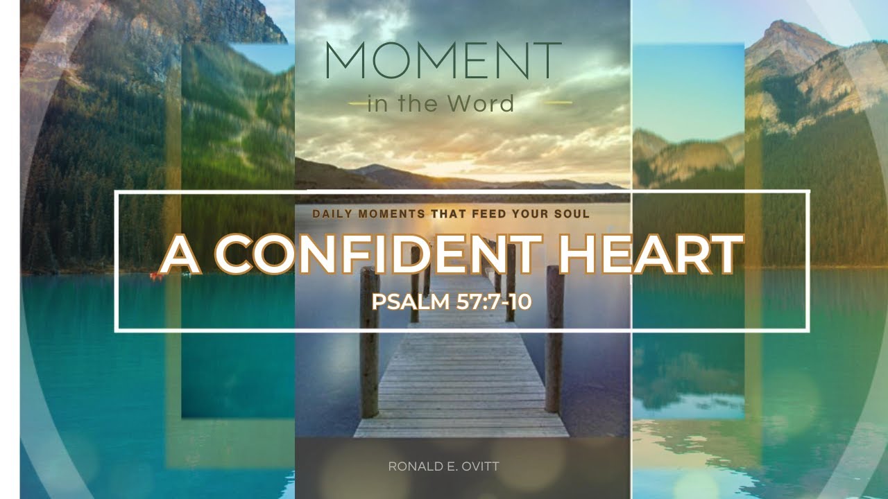 Moment In The Word – A Confident Heart
