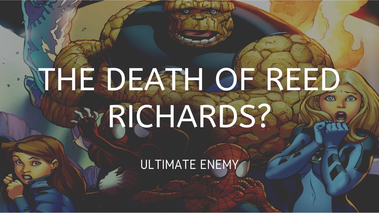 Death of Reed Richards? (Ultimate Enemy)