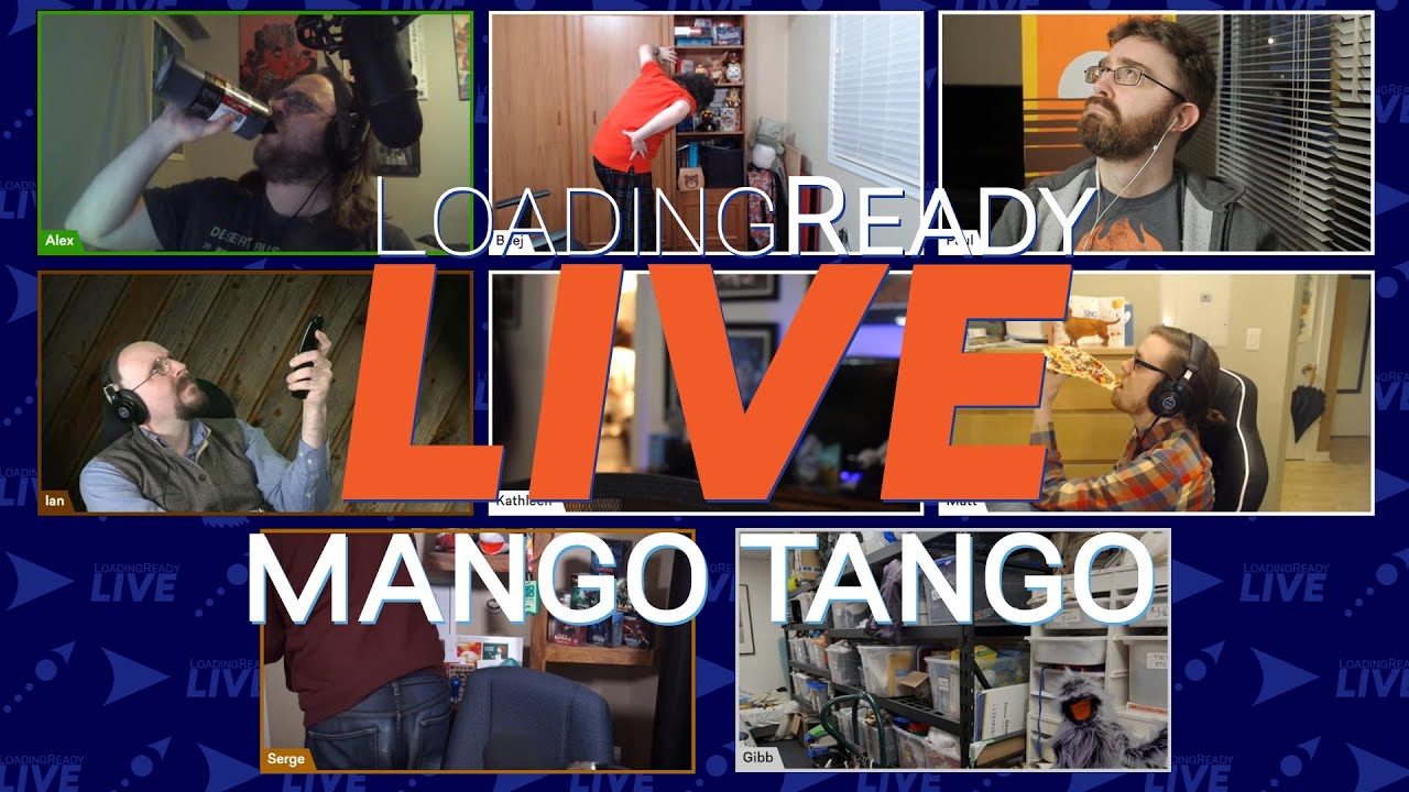Mango Tango || LoadingReadyLIVE Ep71