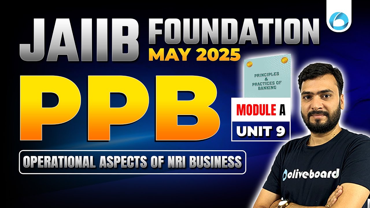 JAIIB May 2025 PPB Module A Unit 9 | Operational Aspects of NRI Business | By Himanshu Sir