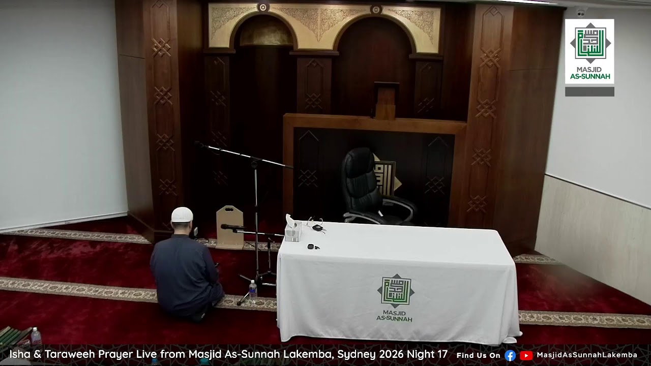 Isha & Taraweeh Prayer Live from Masjid As-Sunnah Lakemba, Sydney 2026 Night 17