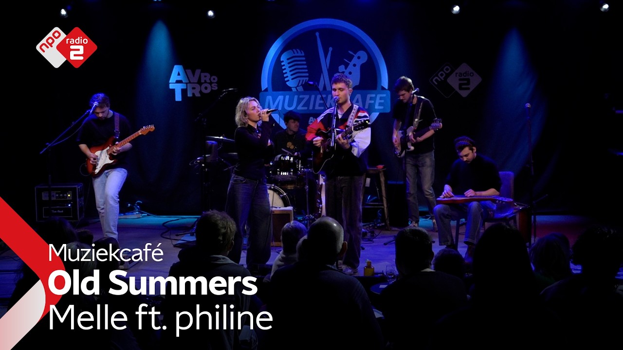 Melle ft. philine - Old Summers | NPO Radio 2