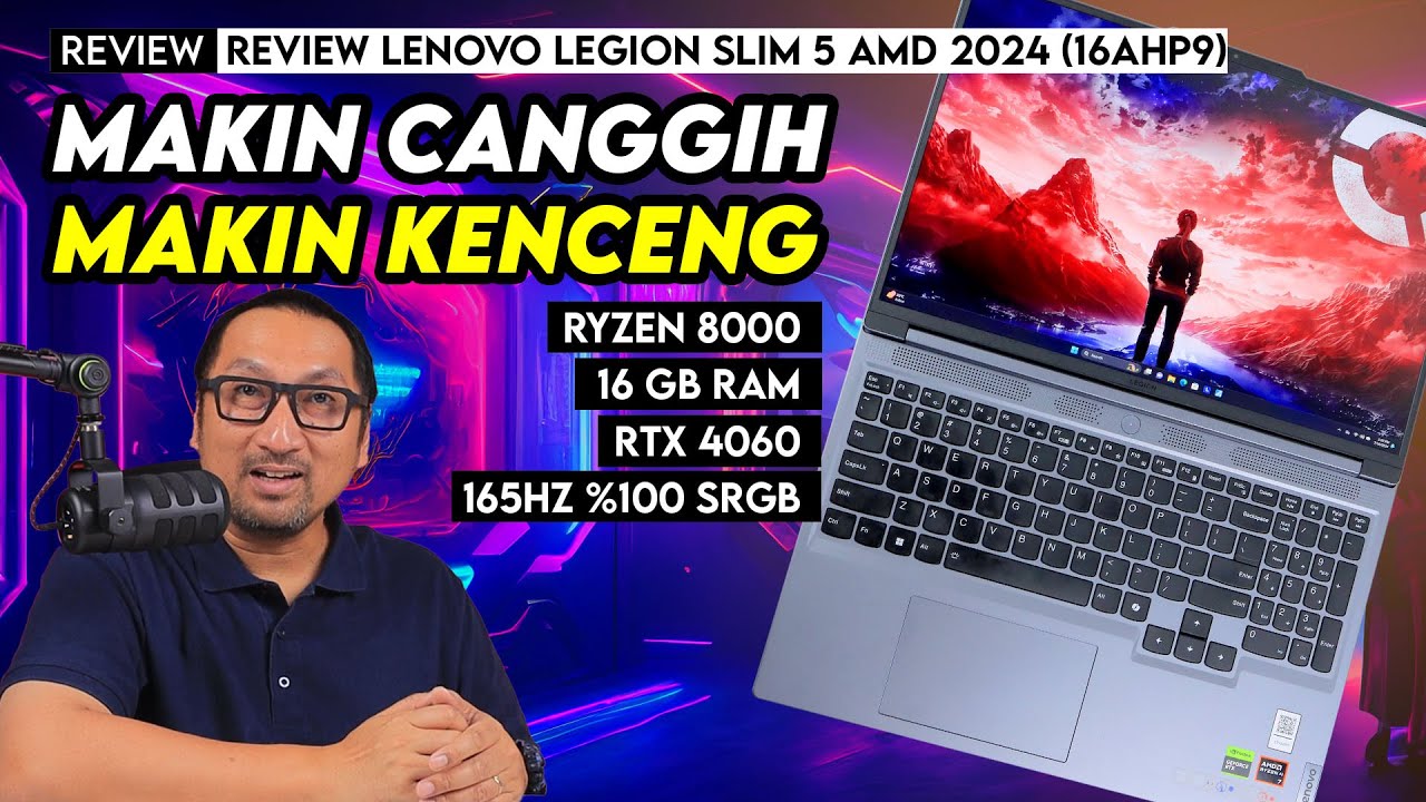 Makin Canggih, Makin Kencang dengan Ryzen 8000 Series - Review Lenovo Legion Slim 5 AMD 2024