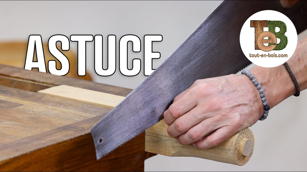 ASTUCE : Un petit coup de pouce pour scier droit !