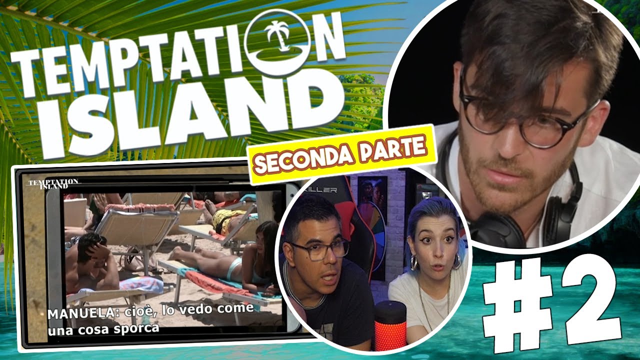 LO SFOGO PIU' CRINGE DI SEMPRE | Temptation Island 2021 *Reaction* | Episodio #2 [Parte 2]