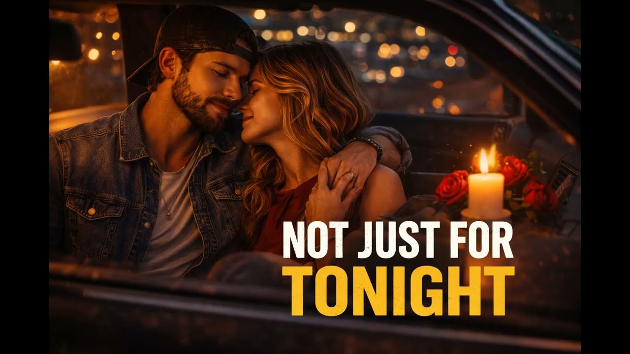 NOT JUST FOR TONIGHT