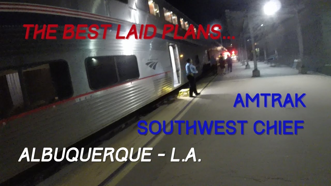 Amtrak Southwest Chief - It's All Part of the Adventure!