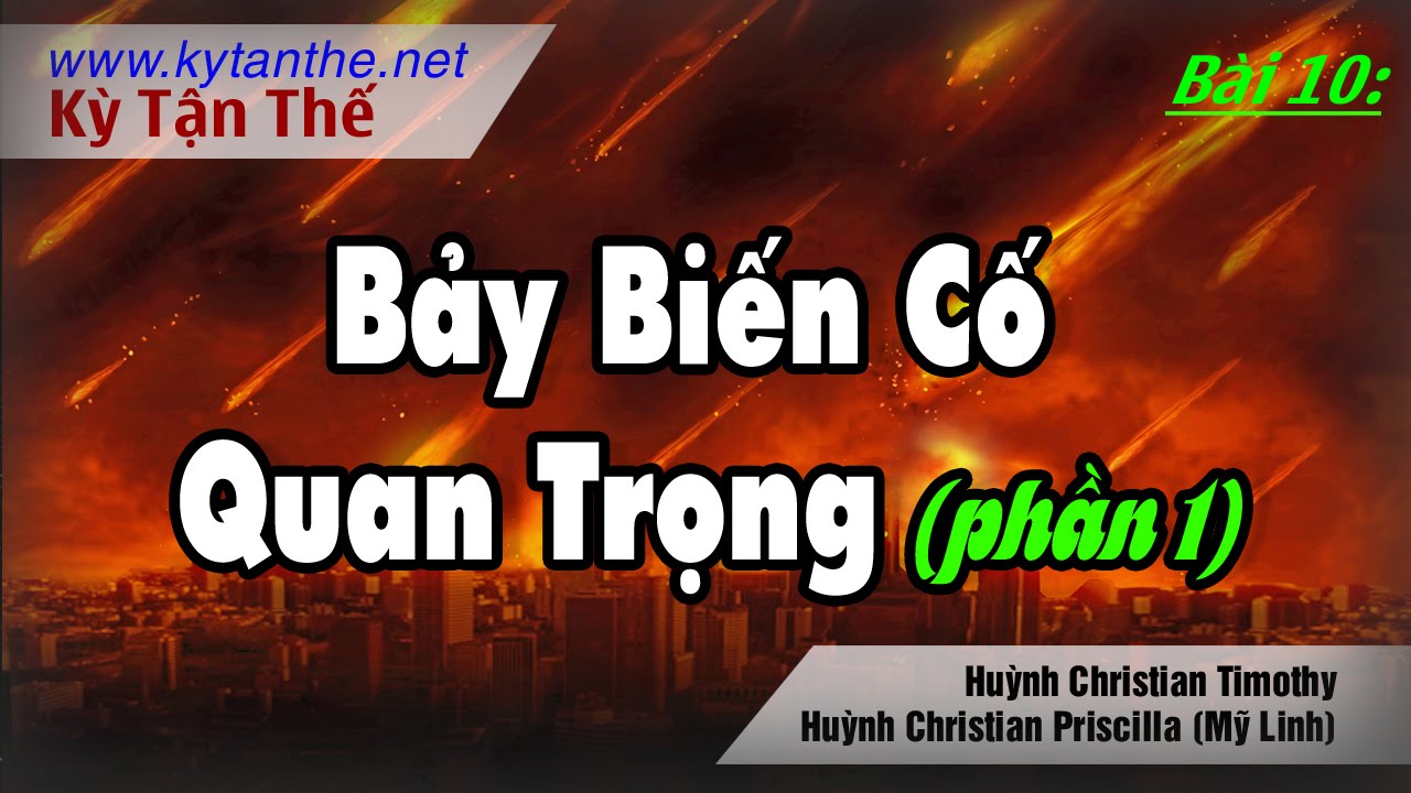 010. Bảy Biến Cố Quan Trọng_phần 1