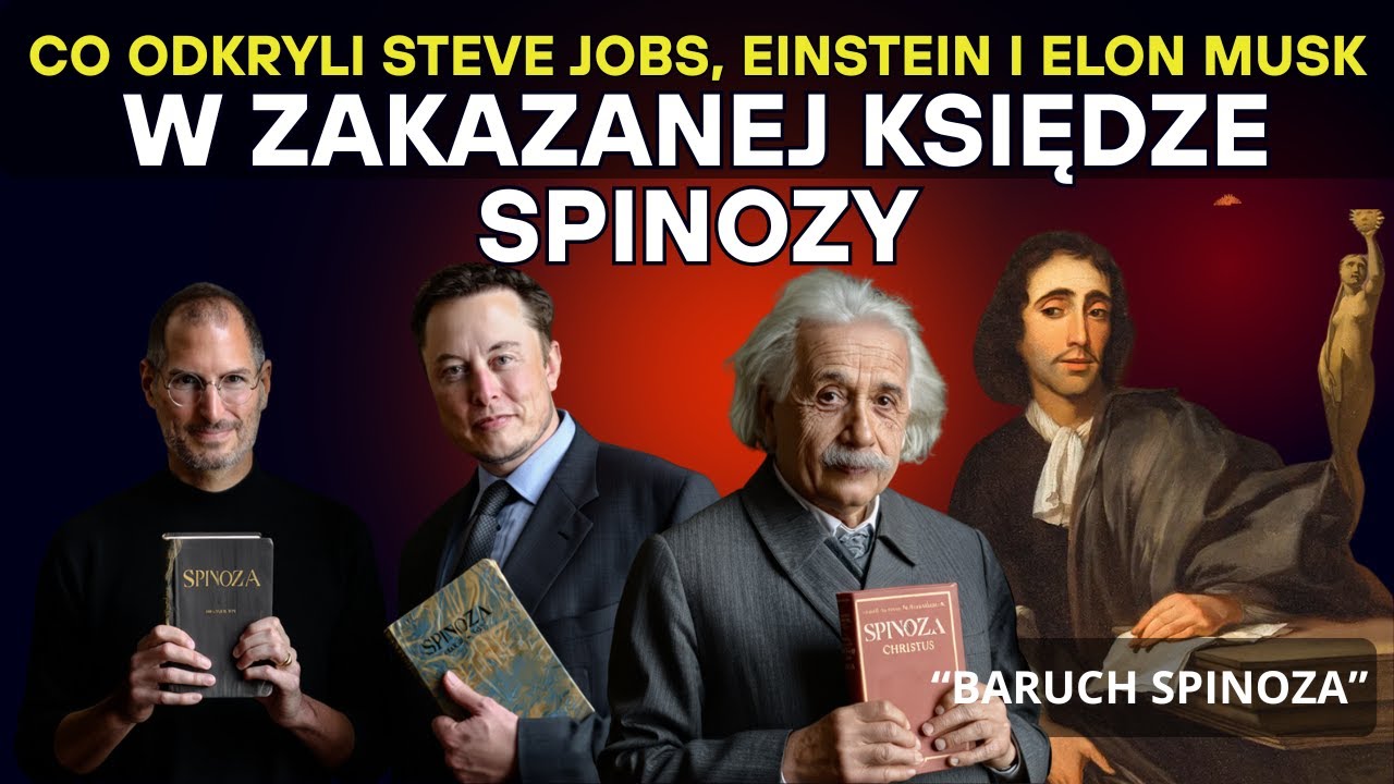 Co Odkryli Steve Jobs, Einstein i Elon Musk w Zakazanej Księdze Spinozy