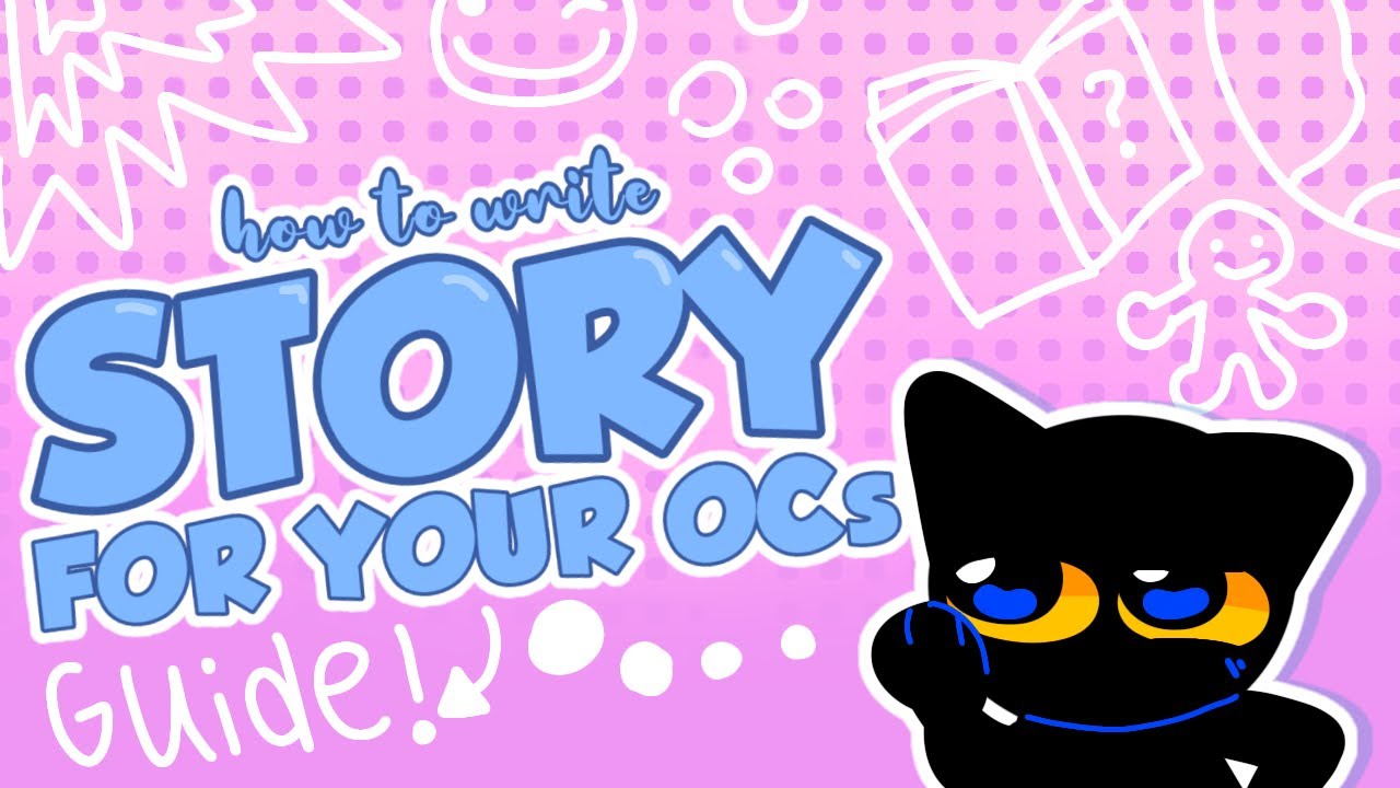 How to WRITE STORY for your OCs!