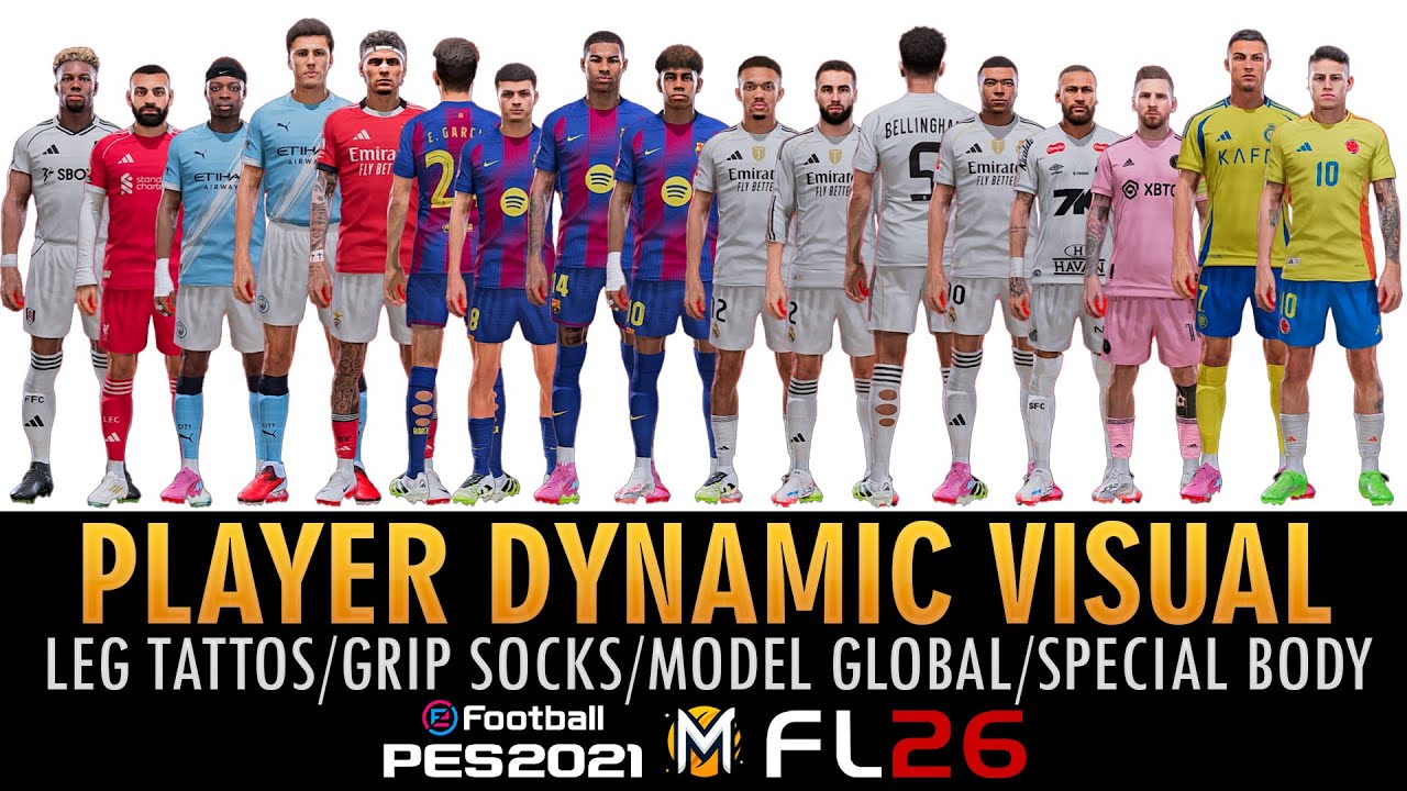 МОД ИГРОКА ДИНАМИЧЕСКИЙ ВИЗУАЛ + ТАТУИРОВКИ НА НОГАХ для PES 2021 и FOOTBALL LIFE 26