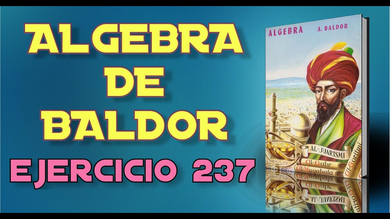 Algebra de Baldor Desde Cero - Ejercicio 237