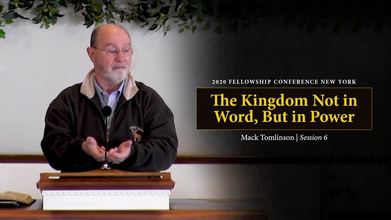 The Kingdom Not in Word, But in Power - Mack Tomlinson